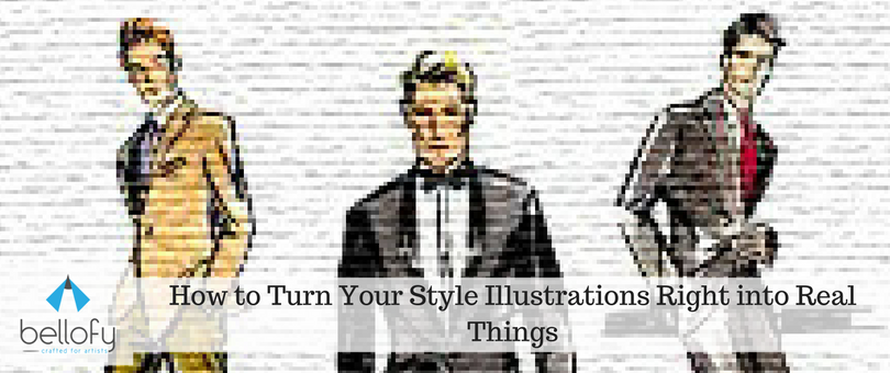 How to Turn Your Style Illustrations Right into Real Things